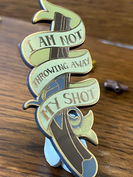 Hamilton Enamel Pin | I Am Not Throwing Away my Shot